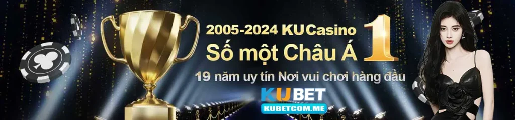 KUBET số một Châu Á