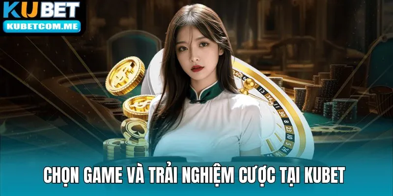 Chọn sảnh game và trải nghiệm giải trí